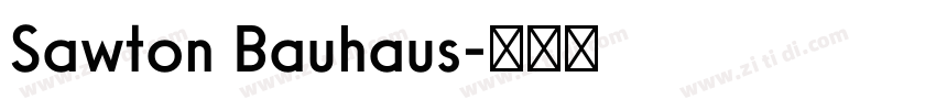 Sawton Bauhaus字体转换 Sawton Bauhaus字体转换